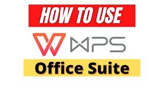 WPS Office Suite: Beginner's Guide 2021 ( Alternative to MS Word )