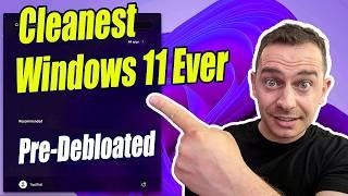 WATCH THIS FIRST! How to install Windows 11 Cleanest Version (Pre-Debloated)