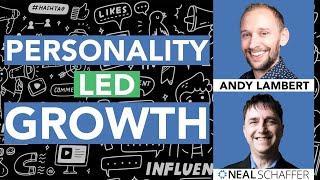 Mastering Personality-Led Growth: Andy Lambert on Customer Understanding and Brand Building