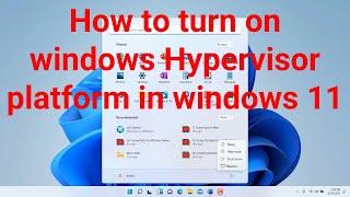 How to turn on windows Hypervisor platform in windows 11