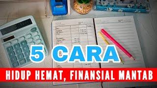 HIDUP HEMAT FINANSIAL MAKIN MANTAB , ini caranya