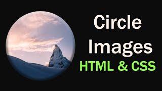 How to Circle Images Using HTML and CSS