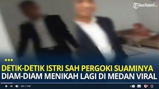 Detik-detik Istri Sah Pergoki Suaminya Diam-diam Menikah Lagi di Medan Viral