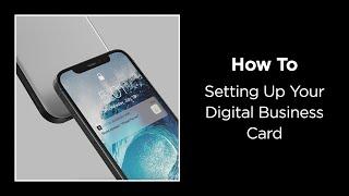 How to: Setting Up Your Digital Business Card
