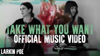 Larkin Poe - Take What You Want (Official Video) - Post Malone Cover