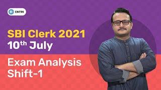 SBI CLERK EXAM ANALYSIS 2021 | 10TH JULY SHIFT-I | SBI CLERK PRELIMS 2021 ANALYSIS | DETAILED