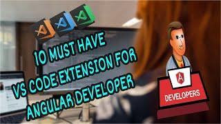 10 Must-have VS Code Extensions for Angular Developers