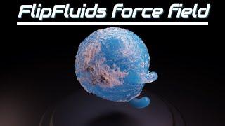 Blender - FlipFluids - Force Field - Quick tutorial