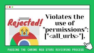 «all_urls» Permission: Chrome Extension rejected