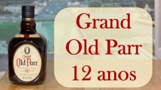 Grand Old Parr 12 anos - Review