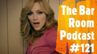 The Bar Room Podcast #121 (Madonna, Victoria's Secret, Undertaker, Cynthia Erivo)