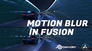 How to Add Motion Blur to 3d Renders in Post using Davinci Resolve- Fusion and Blender