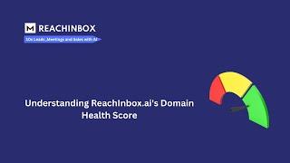 Understanding ReachInbox.ai's Domain Health Score