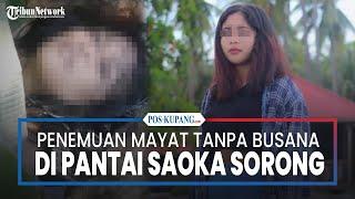 Geger Penemuan Mayat Wanita Tanpa Busana di Pantai Saoka Sorong