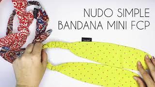 ¿COMO HACER NUDO DE BANDANA SIMPLE?