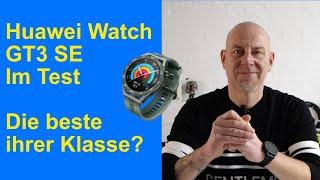 Huawei Watch GT3 SE im Test - Die beste fürs Geld?