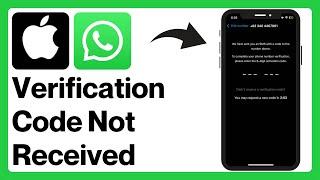 iPhone: How to Fix WhatsApp Verification Code Not Received Problem (2024)