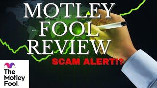 The Motley Fool Review: SCAM!?