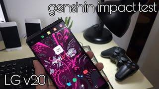 LG v20 Genshin Impact Test || is genshin playable on an old flagship? SD820 | LGv20 in 2021