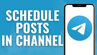 How to Schedule posts in Telegram channel