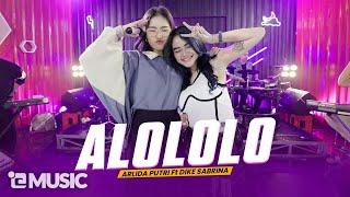 ARLIDA PUTRI FT. DIKE SABRINA - ALOLOLO (Official Live Music Video)