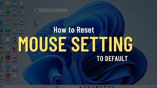 How to Reset Mouse Settings to Default in Windows 