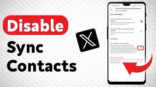 How To Disable Sync Contacts On X Twitter - Updated