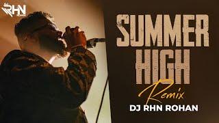 Summer High Remix | DJ RHN ROHAN | Latest Punjabi Song | AP- Dhillon