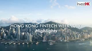 HONG KONG FINTECH WEEK 2017 - Highlights