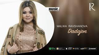 Malika Ravshanova - Dadajon | Малика Равшанова - Дадажон (AUDIO)