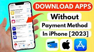 Download Apps without Payment Method in IPhone 2023 | Install Apps without Credit Card iOS 17