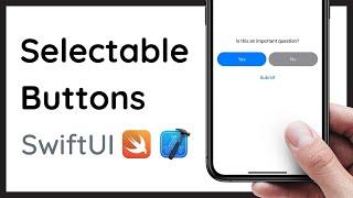 How to create Selectable Buttons for iOS in SwiftUI (Xcode)