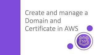 AWS Route53 - Domain and SSL Certificate using Hosted Zones and ACM