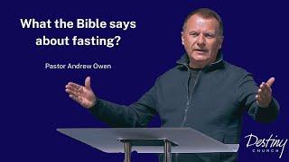 What the Bible says about fasting | with Pastor Andrew Owen