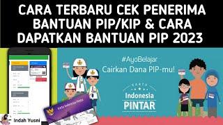 CARA CEK PENERIMA BANTUAN PIP LEWAT HP DAN CARA DAFTAR BANTUAN PIP