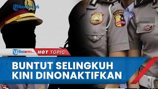 Nasib Oknum Polwan yang Digerebek Suami Selingkuh dengan Sesama Polisi, Kini Keduanya Dinonaktifkan