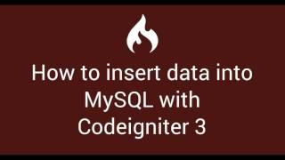 11 How to insert data into MySQL with Codeigniter 3