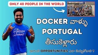 Docker వాళ్ళు Portugal తీసుకెళ్లారు | ఎందుకు ? | టెక్ కమ్యూనిటీస్ గురించి తెలుసుకోండి