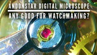 Andonstar Digital Microscope Review. Any good for watchmaking?