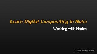 Learn Nuke NK101 1-3 Working with Nodes