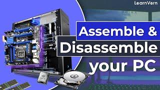 How to Assemble and Disassemble your PC | Computer | LearnVern