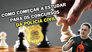  COMO COMEÇAR A ESTUDAR PARA OS CONCURSOS DA POLÍCIA CIVIL