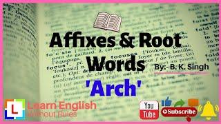 Root Word [Day - 32] : 'Arch'