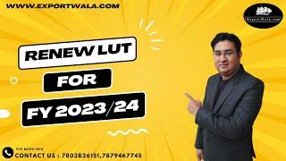 Renew or Apply LUT for FY 2023 - 2024 | Letter of Undertaking | Hindi | ExportWala | Ankit Sahu |