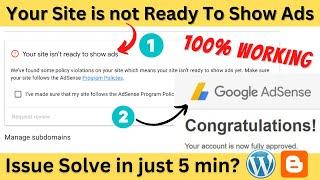 Your Site is not Ready To Show Ads | Google AdSense Policy Violations Issue Fix
