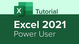 Excel 2021 Power User Tutorial