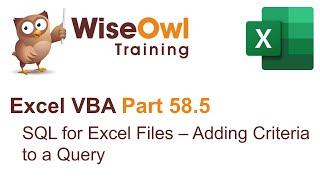 Excel VBA Introduction Part 58.5 - SQL for Excel Files - Adding Criteria to a Query