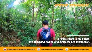 Explore Hutan di Kawasan Kampus UI Depok.