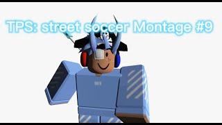 tps:street soccer montage #9 (roblox tante)
