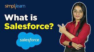 What Is Salesforce? | What Is CRM And How Does It Work? | Who Is A Salesforce Developer |Simplilearn